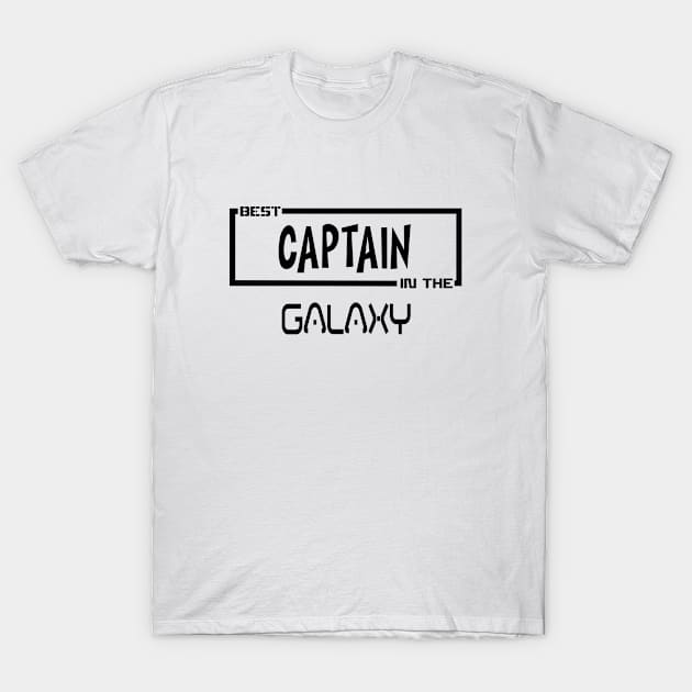 Best captain in the galaxy T-Shirt by TTL